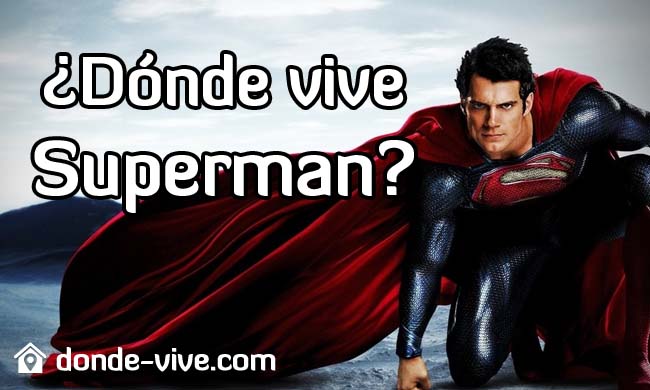 ¿dónde Vive Superman 【¡¡descúbrelo Todo AquÍ】emk 9401